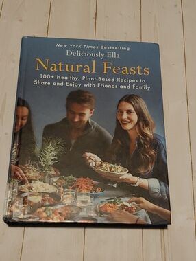 Natural Feasts Cookbook By Deliciously Ella Mills 100+ Healthy Recipes